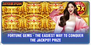 Fortune Gems - The Easiest Way To Conquer The Jackpot Prize